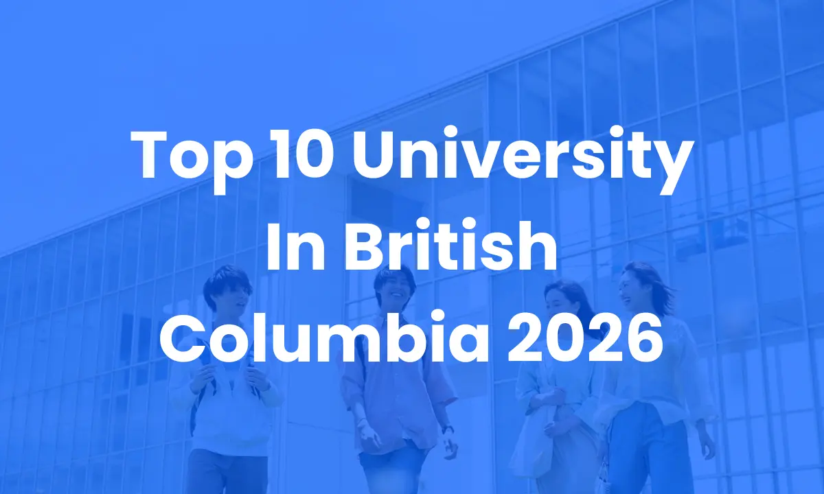 Top 10 University In British Columbia 2026 Admission Requirements and Eligibility Guide